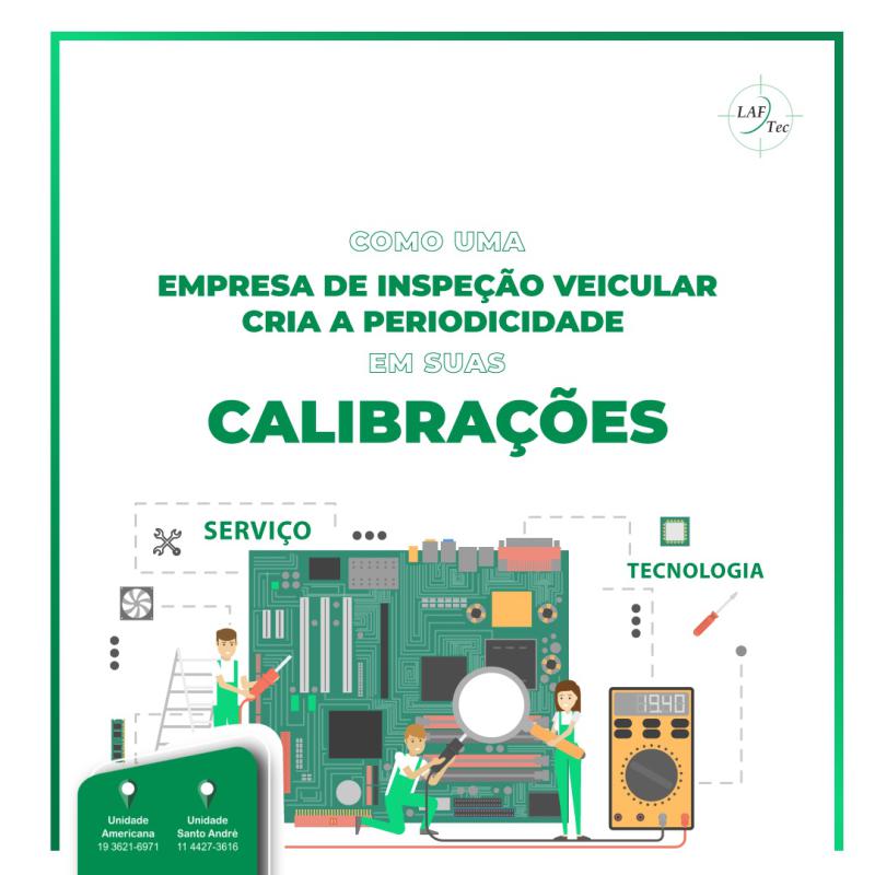 Como uma empresa de inspeção veicular cria a periodicidade em suas calibrações?